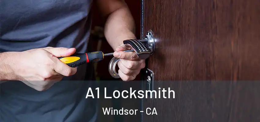  A1 Locksmith Windsor - CA