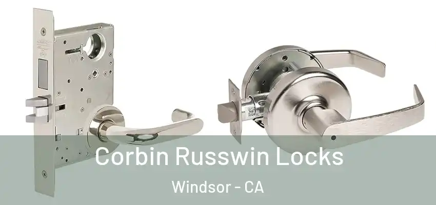  Corbin Russwin Locks Windsor - CA