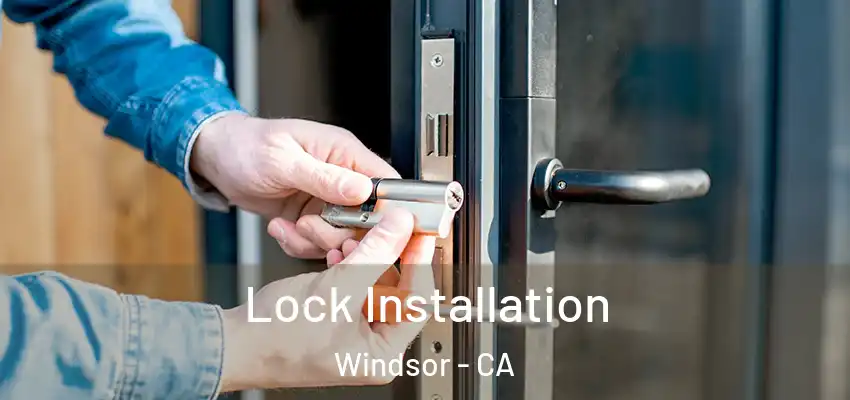 Lock Installation Windsor - CA