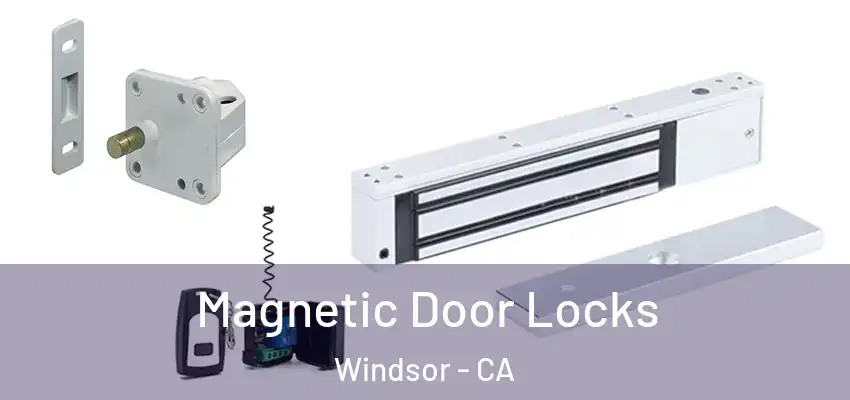 Magnetic Door Locks Windsor - CA