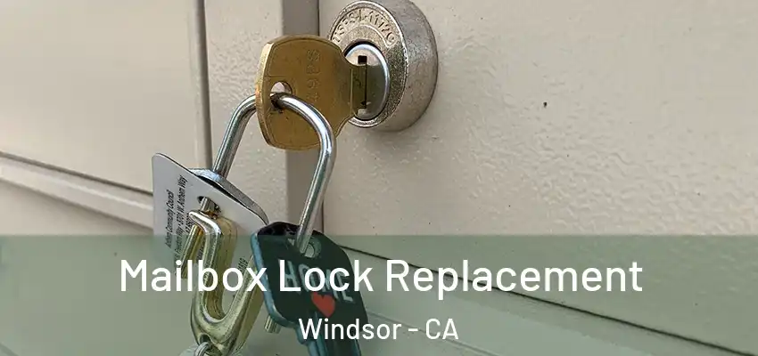 Mailbox Lock Replacement Windsor - CA