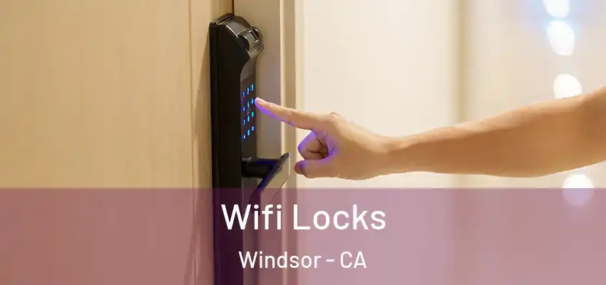  Wifi Locks Windsor - CA